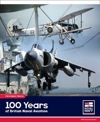 100 Years of British Naval Aviation by Christopher Shores image