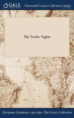 The Twelve Nights on Hardback by * Anonymous