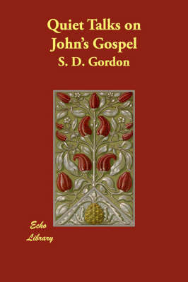 Quiet Talks on John's Gospel by S.D.Gordon image