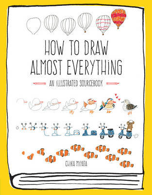 How to Draw Almost Everything by Chika Miyata image