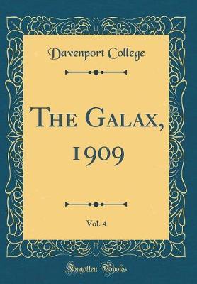 The Galax, 1909, Vol. 4 (Classic Reprint) by Davenport College image