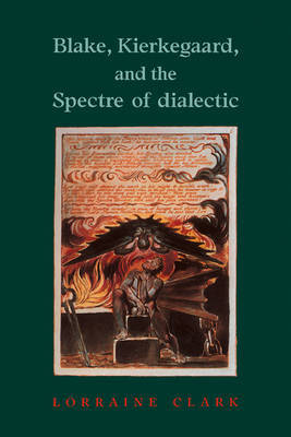 Blake, Kierkegaard, and the Spectre of Dialectic by Lorraine Clark image