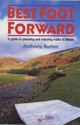 Best Foot Forward: Guide to Planning and Enjoying Walks in Britain by Anthony Burton image