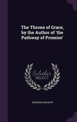 The Throne of Grace, by the Author of 'The Pathway of Promise' image