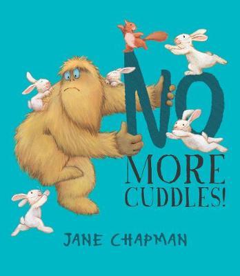 No More Cuddles! by Jane Chapman image