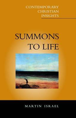 Summons to Life: The Search for Identity Through the Spiritual on Paperback by Martin Israel