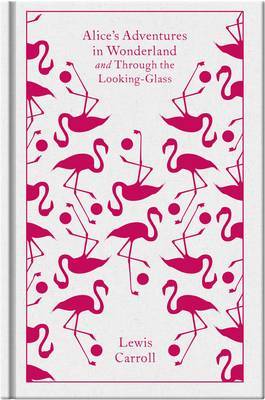 Alice's Adventures in Wonderland and Through the Looking Glass on Hardback by Lewis Carroll