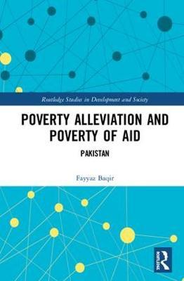 Poverty Alleviation and Poverty of Aid by Fayyaz Baqir image