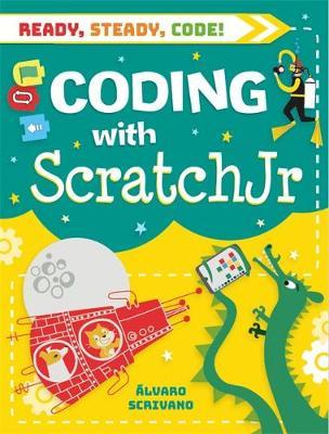 Ready, Steady, Code!: Coding with Scratch Jr | Alvaro Scrivano Book ...