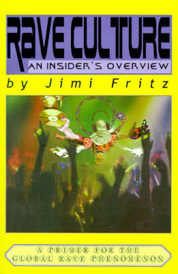 Rave Culture by Jimi Fritz