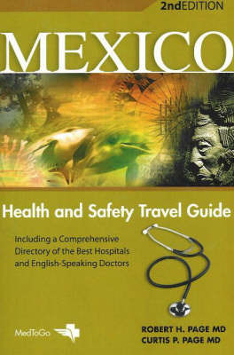 Mexico: Health and Safety Travel Guide by Robert H. Page image