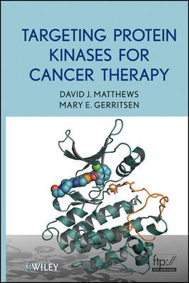 Targeting Protein Kinases for Cancer Therapy by David J. Matthews image