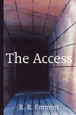 The Access by R.R. Emmett