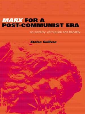 Marx for a Post-Communist Era by Stefan Sullivan image