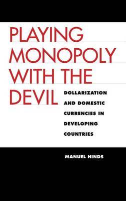 Playing Monopoly with the Devil on Hardback by Manuel Hinds