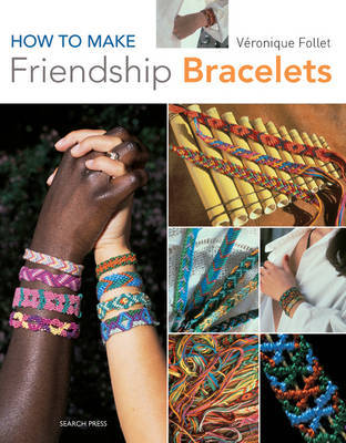 How to Make Friendship Bracelets by Veronique Follet image