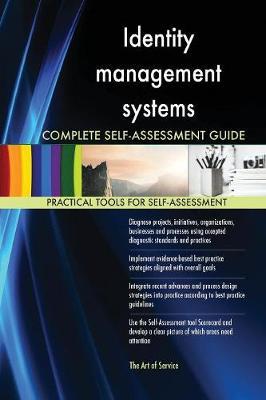 Identity Management Systems Complete Self-Assessment Guide by Gerardus Blokdyk image