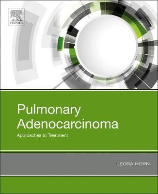 Pulmonary Adenocarcinoma: Approaches to Treatment by Horn image