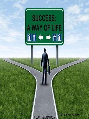 Success (A way of life) by T C H The Author image