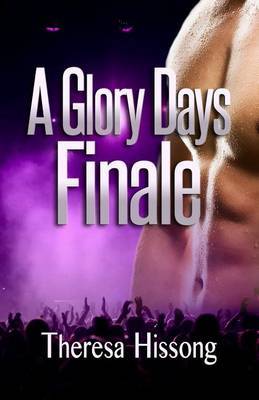 A Glory Days Finale by Theresa Hissong image