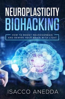 Neuroplasticity Biohacking by Isacco Anedda image