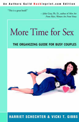 More Time for Sex: The Organizing Guide for Busy Couples on Paperback by Harriet Schechter