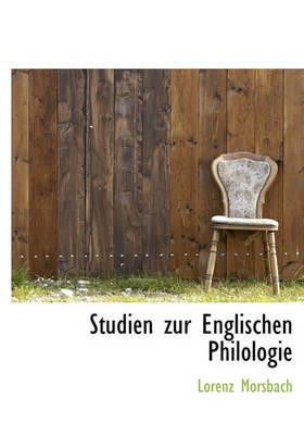 Studien Zur Englischen Philologie by Lorenz Morsbach image