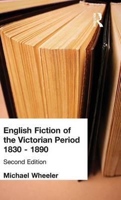 English Fiction of the Victorian Period by Michael Wheeler image
