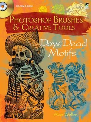 Photoshop Brushes & Creative Tools: Day of the Dead Motifs on Paperback by Alan Weller