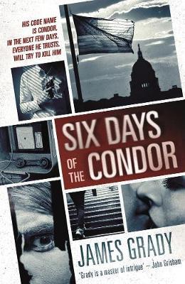 Six Days Of The Condor by James Grady image