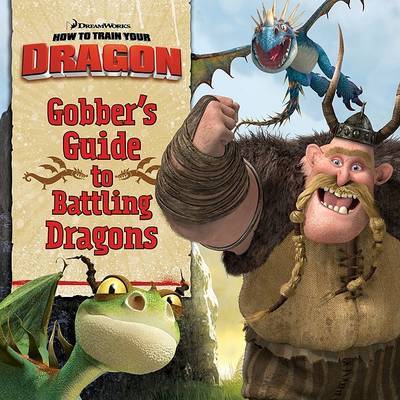 How to Train Your Dragon: Gobber's Guide to Battling Dragons image