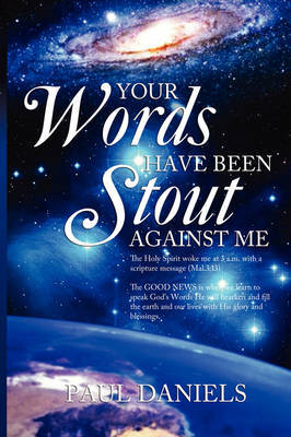 Your Words Have Been Stout Against Me by Paul Daniels image