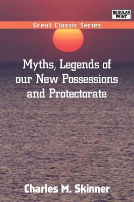 Myths, Legends of Our New Possessions & Protectorate image