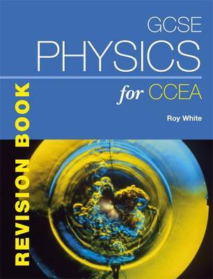 GCSE Physics for CCEA Revision Book by Roy White image