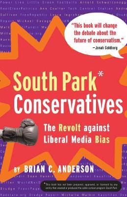 South Park Conservatives by Brian C. Anderson image