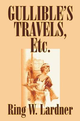 Gullible's Travels, Etc. by Ring W. Lardner image