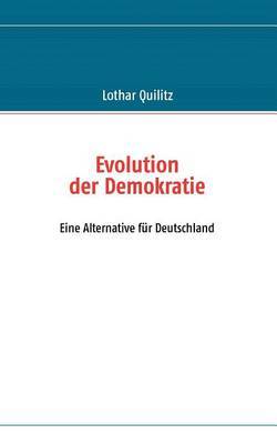 Evolution Der Demokratie on Paperback by Lothar Quilitz