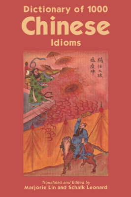 Dictionary of 1, 000 Chinese Idioms by Leonard Schalk image