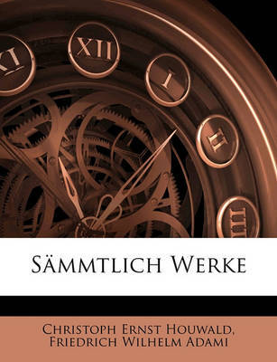 Smmtlich Werke by Christoph Ernst Houwald image