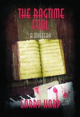 The Ragtime Fool: A Ragtime Mystery by Larry Karp image