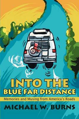 Into the Blue Far Distance by Michael W Burns image