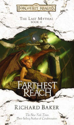 Forgotten Realms : Farthest Reach (Last Mythal #2) on Paperback by Richard Baker