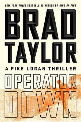 Operator Down : A Pike Logan Thriller by Brad Taylor image