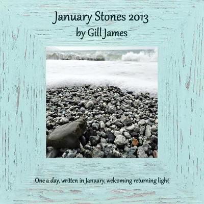January Stones 2013 by Gill James image