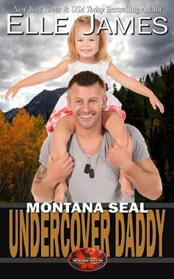 Montana Seal Undercover Daddy by Elle James image