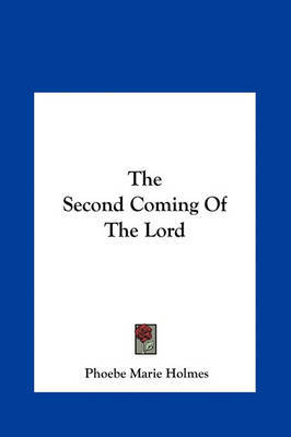 The Second Coming of the Lord by Phoebe Marie Holmes image
