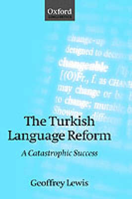 The Turkish Language Reform by Geoffrey Lewis image