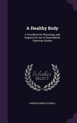A Healthy Body by Charles Henry Stowell image