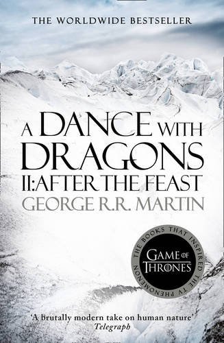 A Dance With Dragons: Part 2 After the Feast by George R.R. Martin