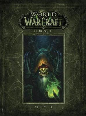 World Of Warcraft Chronicle Volume 2 on Hardback by Blizzard Entertainment